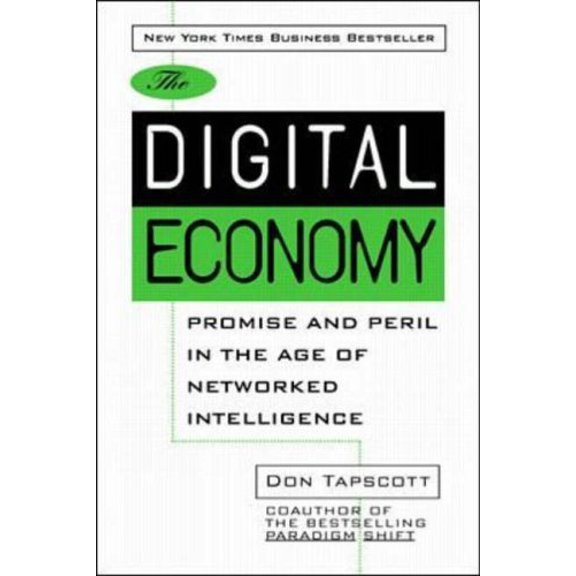 Pre-Owned The Digital Economy : Promise and Peril in the Age of Networked Intelligence (Paperback)