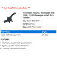 thumbnail image 2 of Thermostat Housing - Compatible with 2005 - 2014 Volkswagen Jetta 2.5L 5-Cylinder 2006 2007 2008 2009 2010 2011 2012 2013, 2 of 2