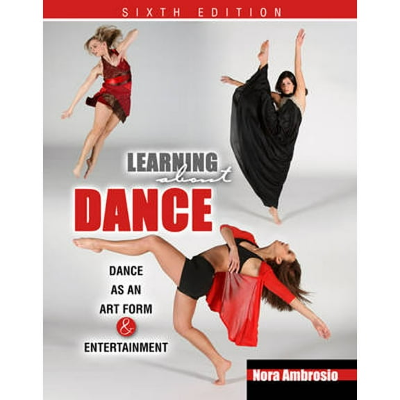 Pre-Owned Learning About Dance: Dance As an Art Form & Entertainment (Paperback) 0757577091 9780757577093
