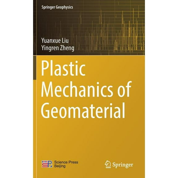 Springer Geophysics Plastic Mechanics of Geomaterial, (Hardcover)