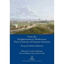 From the Enlightenment to Modernism: Three Centuries of German Literature, (Paperback)