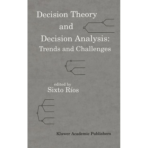 Decision Theory and Decision Analysis: Trends and Challenges, (Hardcover)