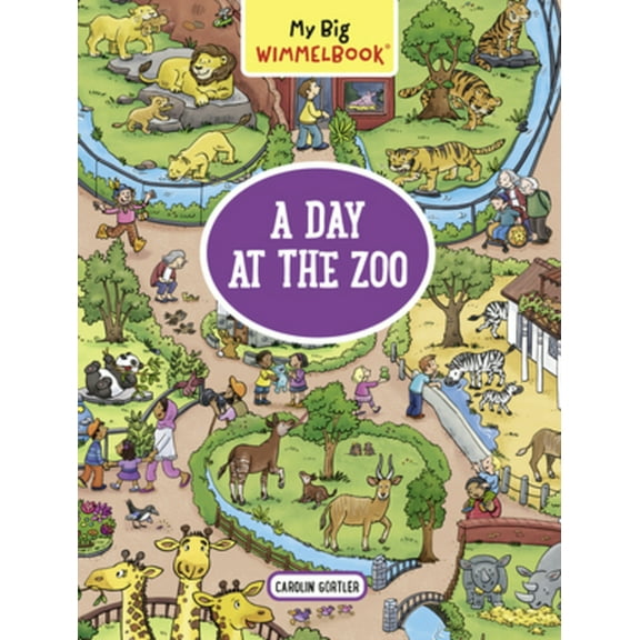 My Big Wimmelbooks My Big Wimmelbook(r) - A Day at the Zoo: A Look-And-Find Book (Kids Tell the Story), (Board Book)