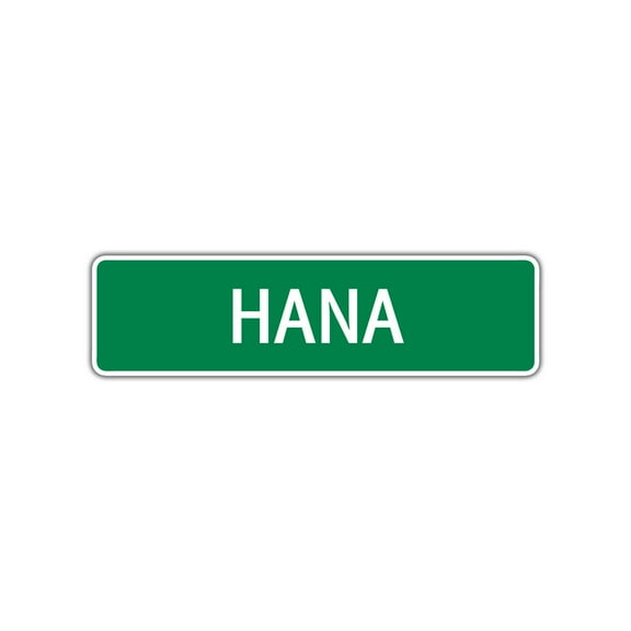 Hana Girls Children Name Letter Printed Plaque Decoration Indoor Outdoor Unique Label Wall Novelty Aluminum Metal Sign 4"x13.5"
