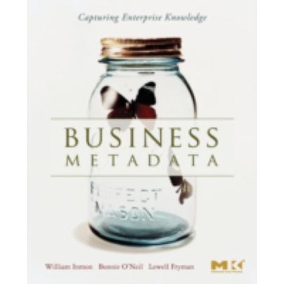 Pre-Owned Business Metadata: Capturing Enterprise Knowledge (Paperback) 0123737265 9780123737267