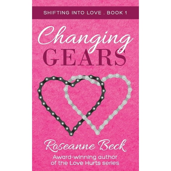 Shifting Into Love: Changing Gears #1 (Paperback)