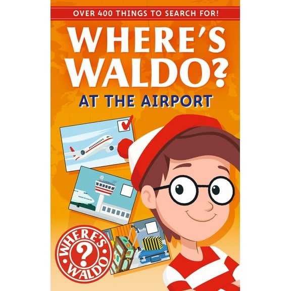 Where's Waldo? Spot and Find Field Guide Where's Waldo? at the Airport: A Spot and Find Field Guide, (Paperback)