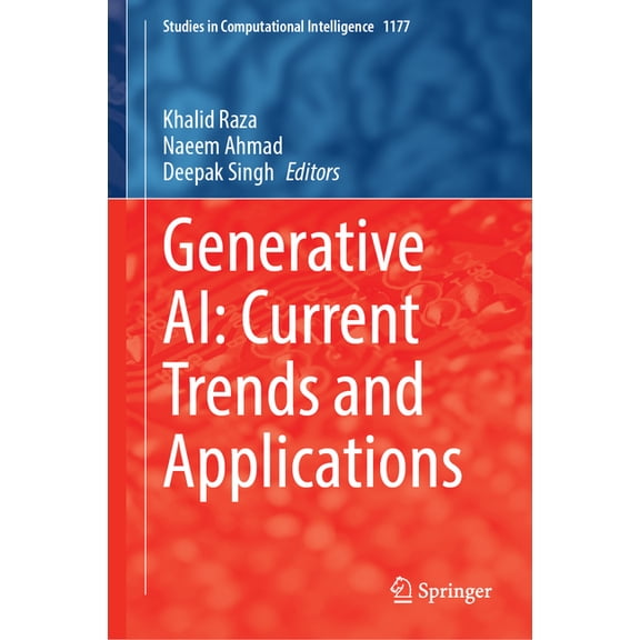 Studies in Computational Intelligence Generative Ai: Current Trends and Applications, Book 1177, (Hardcover)