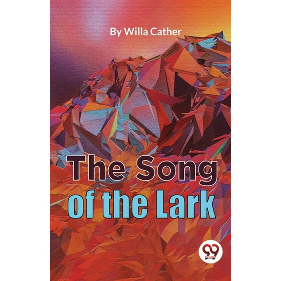 The Song Of The Lark, (Paperback)