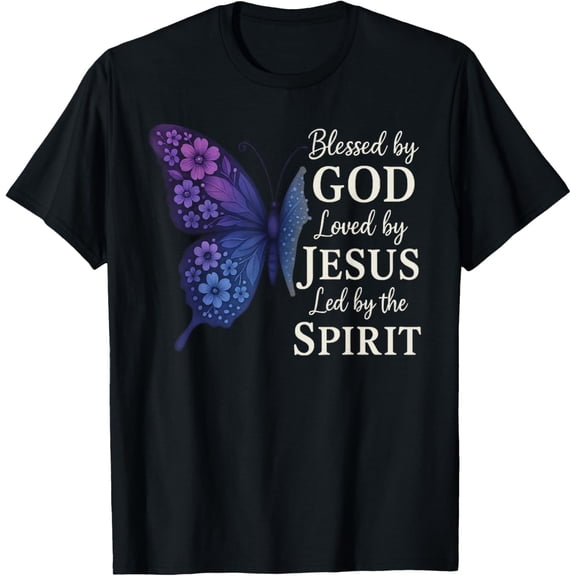 Blessed by God Loved by Jesus Led by The Spirit Butterfly T-Shirt Tee