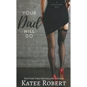 Your Dad Will Do  A Touch of Taboo   Paperback  1951329066 9781951329068 Katee Robert