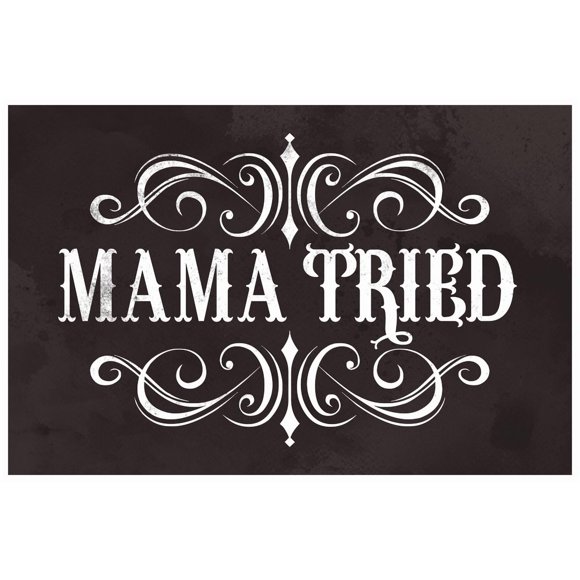 Mama Tried Retro Country Music Cool Wall Art Print Poster 12x18