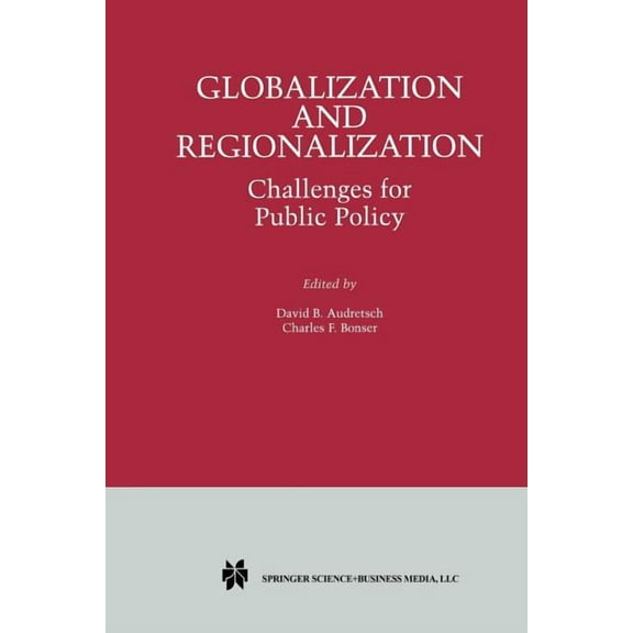 Globalization and Regionalization: Challenges for Public Policy, (Paperback)