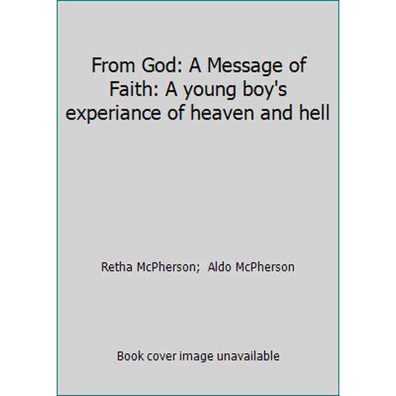 Pre-Owned From God: A Message of Faith: A young boy's experiance of heaven and hell (Paperback) 0620435801 9780620435802