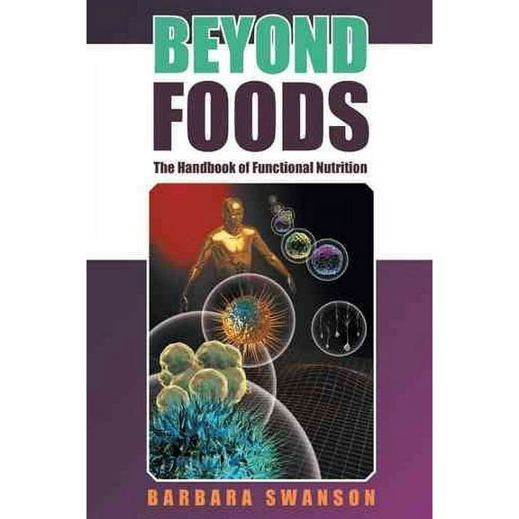 Beyond Foods: The Handbook of Functional Nutrition (Paperback)