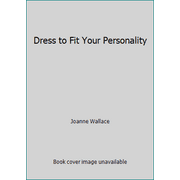 Dress to Fit Your Personality [Paperback - Used]