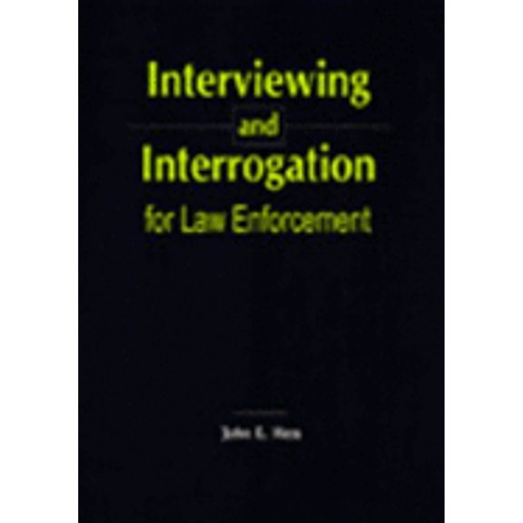Pre-Owned Interviewing & Interrogation for Law Enforcement (Paperback) by John Hess
