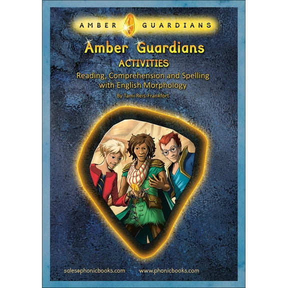 Phonic Books Catch-Up Decodable Readers: Phonic Books Amber Guardians Activities: Photocopiable Activities Accompanying Amber Guardians Books for Older Readers (Suffixes, Prefixes and Root Words, Morp