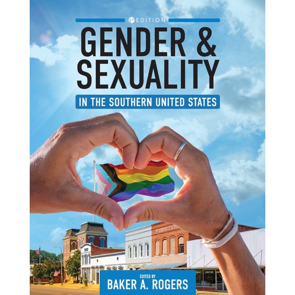 Gender and Sexuality in the Southern United States, (Paperback)