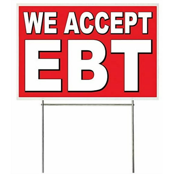 4 Less Co 18x12 Inch WE ACCEPT EBT Yard Sign with Stake rb1s