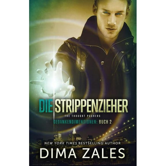Gedankendimensionen Die Strippenzieher - The Thought Pushers (Gedankendimensionen 2), Book 2, (Paperback)