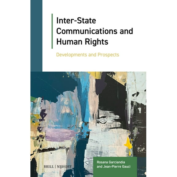 Inter-State Communications and Human Rights: Developments and Prospects, (Paperback)