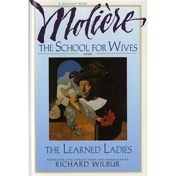 The School for Wives and the Learned Ladies, by Molière: Two Comedies in an Acclaimed Translation., (Paperback)