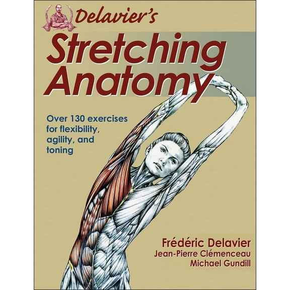 Anatomy Delavier's Stretching Anatomy, (Paperback)