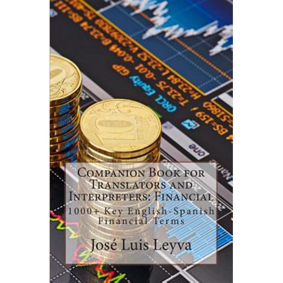 Pre-Owned Companion Book for Translators and Interpreters: Financial: 1000+ Key English-Spanish Financial Terms Paperback