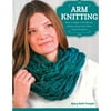 Craft County Arm Knitting Project Book - Detailed Step-by-Step Color Photo Instructions - Features 15 Unique Projects - Create Scarves, Wraps, Headbands and Other DIY Designs