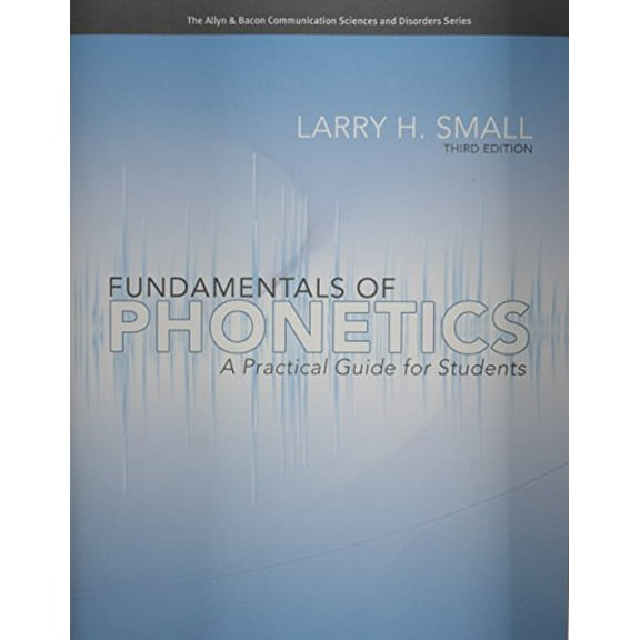 Pre-Owned Fundamentals of Phonetics : A Practical Guide for Students (Paperback) 9780132582100