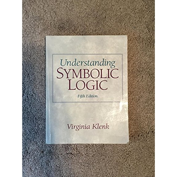 Pre-Owned Understanding Symbolic Logic (Paperback) 0132051524 9780132051521
