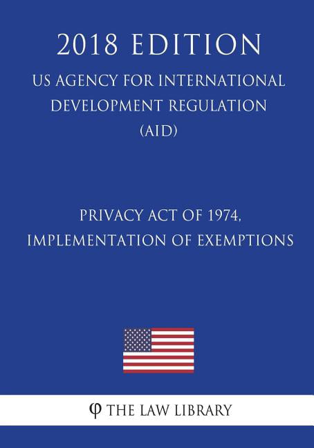 Privacy Act of 1974, Implementation of Exemptions (Us Agency for ...