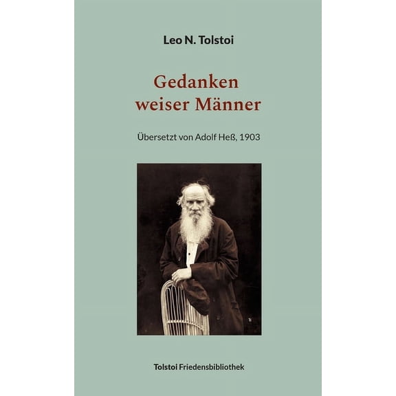 Gedanken weiser MÃ¤nner: Neuedition der Ãbersetzung von Adolf HeÃ, 1903, (Paperback)