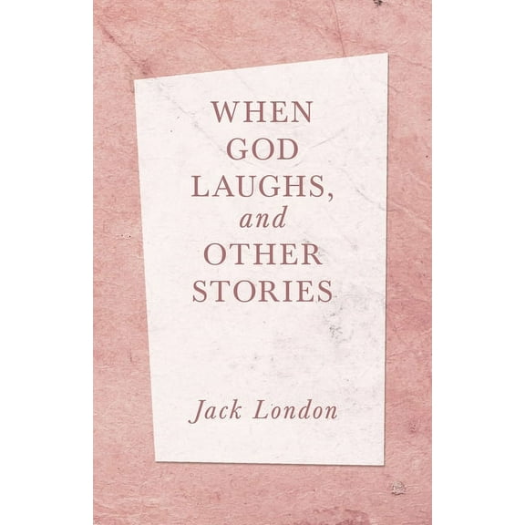 When God Laughs, and Other Stories, (Paperback)