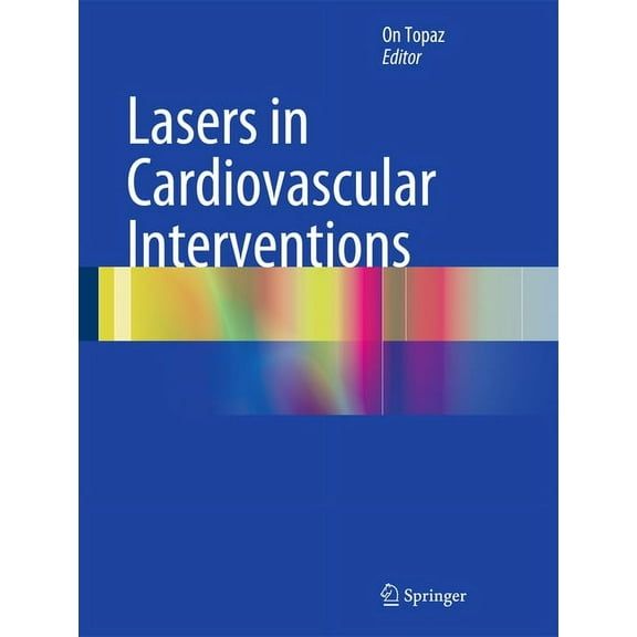 Lasers in Cardiovascular Interventions, (Hardcover)