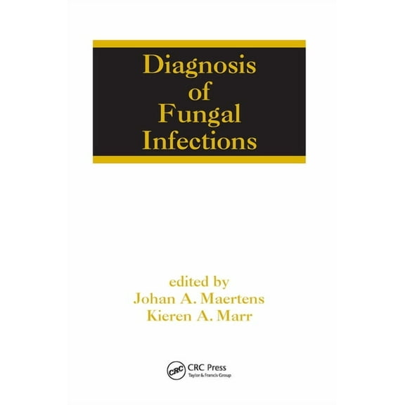Diagnosis of Fungal Infections, (Paperback)