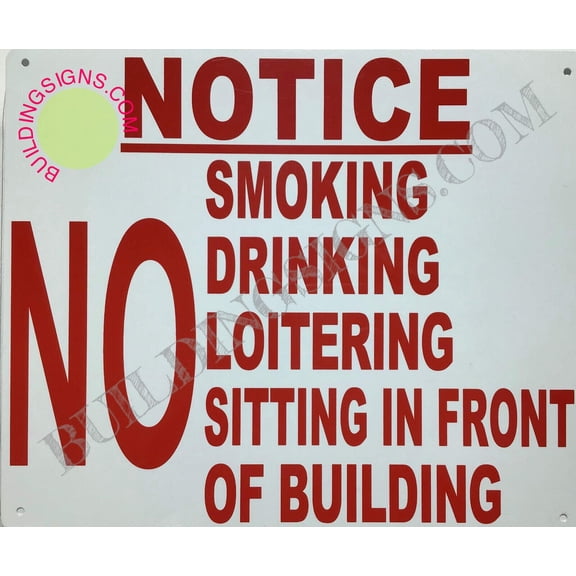 NOTICE NO SMOKING DRINKING LOITERING SIGN (7X10,WHITE BACKGROUND,Aluminum) -ref15822