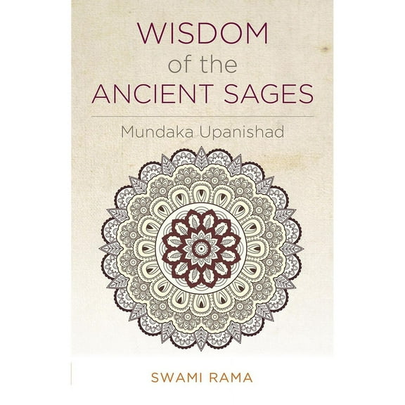 Wisdom of the Ancient Sages : Mundaka Upanishad (Paperback)