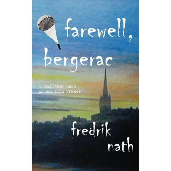World War II Trilogy: Farewell Bergerac (Paperback)
