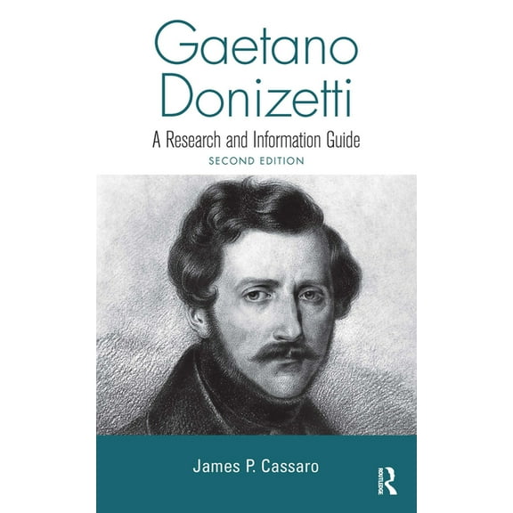 Routledge Music Bibliographies Gaetano Donizetti: A Research and Information Guide, (Hardcover)