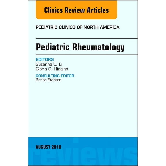 Pediatric Rheumatology, An Issue of Pediatric Clinics of North America