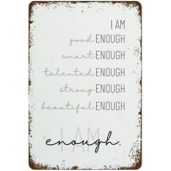 Funny Vintage Metal Signs I Am Enough Affirmation Wall Decor Plaque Home Kitchen Bar Coffee Shop Office Bedroom Living Room Club Wall Decor Plaque (Aluminum) Size: 8 x 12 inch