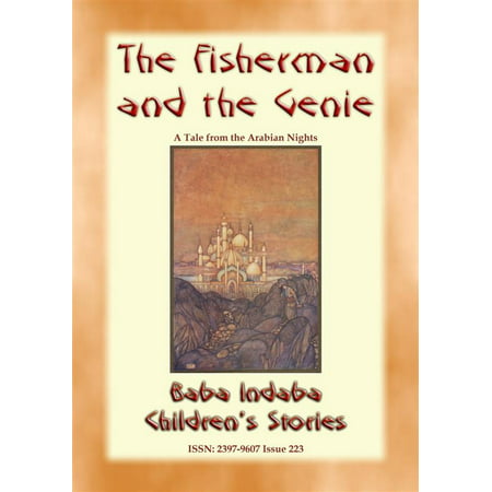 THE FISHERMAN AND THE GENIE - A Children’s Story from 1001 Arabian Nights -