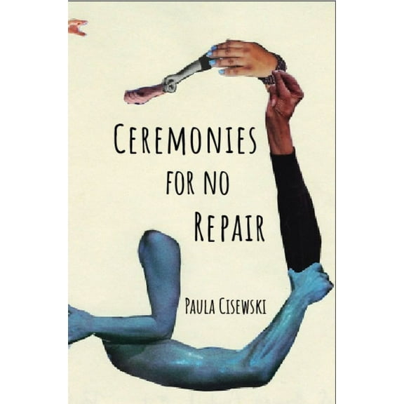 Ceremonies for No Repair, (Paperback)