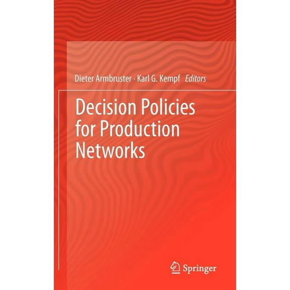 Decision Policies for Production Networks, (Hardcover)