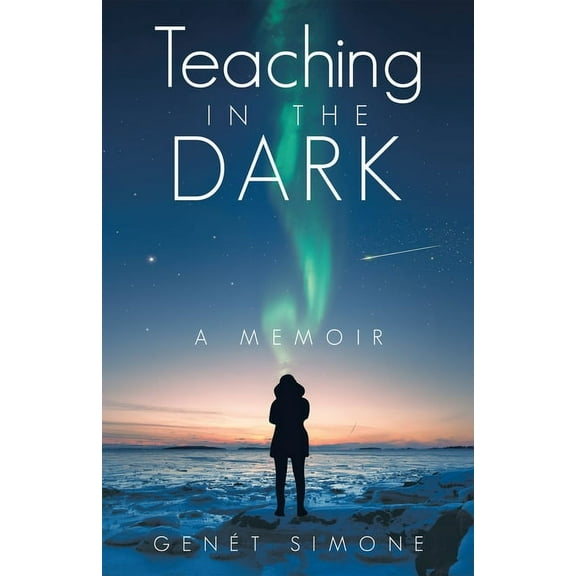 Teaching in the Dark: A Memoir, (Hardcover)