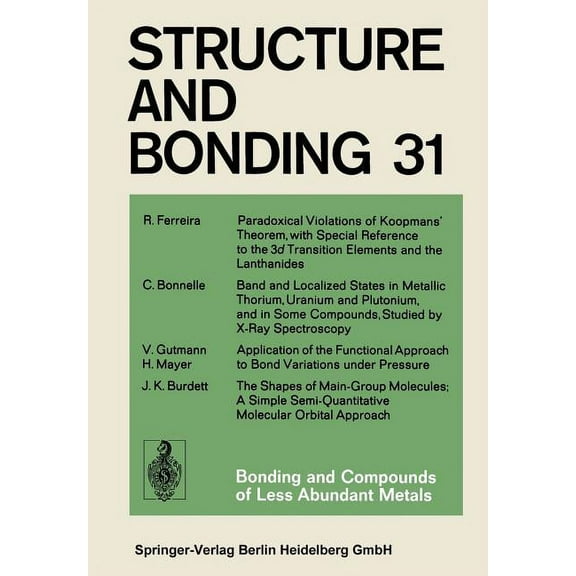 Structure and Bonding Bonding and Compounds of Less Abundant Metals, Book 31, (Paperback)