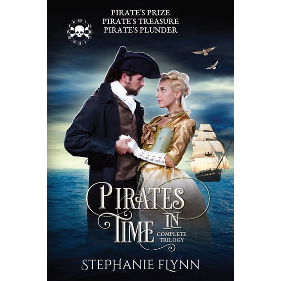 Pirates in Time Pirates in Time Complete Trilogy: A Swashbuckling Time Travel Romance, (Paperback)