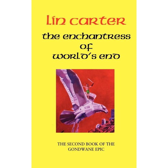 Gondwane Epic The Enchantress of World's End, Book 02, (Paperback)